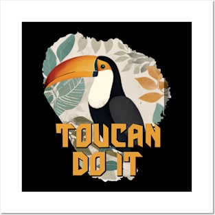 Toucan do it Posters and Art